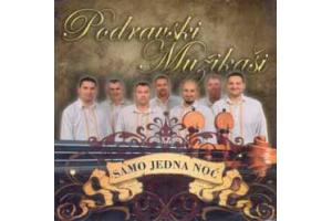 PODRAVSKI MUZIKASI - Samo jedna noc , 2012 (CD)